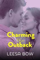 Couverture du livre « Charming the Outback » de Bow Leesa aux éditions Penguin Books Ltd Digital