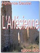 Couverture du livre « L'arlésienne » de Alphonse Daudet aux éditions Ebookslib
