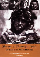 Couverture du livre « Shamans Through Time » de Jeremy Narby aux éditions Penguin Group Us