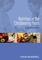 Couverture du livre « Nutrition in the Childbearing Years » de Emma Derbyshire aux éditions Wiley-blackwell