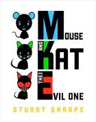 Couverture du livre « Mouse and kat and the evil one » de Sharpe Stuart aux éditions Gingko Press