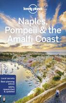 Couverture du livre « Naples, Pompeii & the Amalfi coast (6e édition) » de Collectif Lonely Planet aux éditions Lonely Planet France