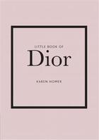 Couverture du livre « The little book of Dior » de Karen Homer aux éditions Welbeck
