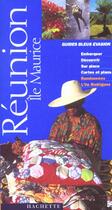 Couverture du livre « Reunion ; Ile Maurice » de Hachette Tourisme aux éditions Hachette Tourisme