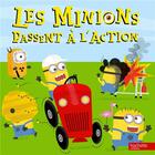 Couverture du livre « Les Minions passent à l'action » de  aux éditions Hachette