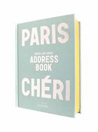 Couverture du livre « Paris chéri : Address book » de Zoe De Las Cases aux éditions Hachette Pratique