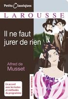 Couverture du livre « Il ne faut jurer de rien » de Alfred De Musset aux éditions Larousse