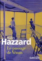 Couverture du livre « Le passage de vénus » de Shirley Hazzard aux éditions Gallimard