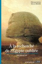 Couverture du livre « À la recherche de l'Egypte oubliée » de Jean Vercoutter aux éditions Gallimard