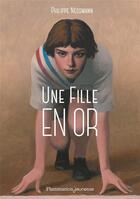 Couverture du livre « Une fille en or » de Philippe Nessmann aux éditions Flammarion Jeunesse