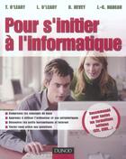 Couverture du livre « Pour S'Initier A L'Informatique » de Timothy O'Leary aux éditions Dunod