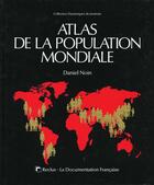 Couverture du livre « Atlas de la population mondiale » de Noin aux éditions Documentation Francaise