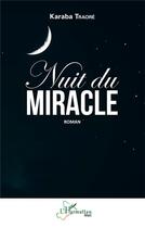 Couverture du livre « Nuit du miracle » de Karaba Traore aux éditions L'harmattan