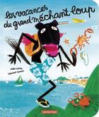 Couverture du livre « Les vacances du grand mechant loup » de Leroy/Simon aux éditions Casterman