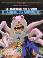 Couverture du livre « Le vagabond des limbes t.28 ; le carnaval des animonstres » de Christian Godard et Julio Ribera aux éditions Dargaud