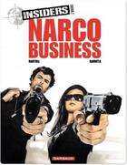 Couverture du livre « Insiders - saison 2 Tome 1 : narco business » de Jean-Claude Bartoll et Renaud Garreta aux éditions Dargaud