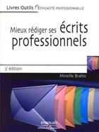 Couverture du livre « Mieux rediger ses ecrits professionnels » de Brahic M. aux éditions Organisation