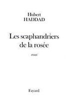 Couverture du livre « Les scaphandriers de la rosée » de Hubert Haddad aux éditions Fayard