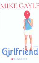 Couverture du livre « Girlfriend » de Mike Gayle aux éditions Albin Michel