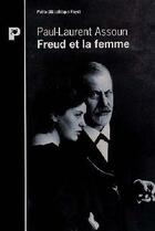 Couverture du livre « Freud Et La Femme » de Paul-Laurent Assoun aux éditions Payot