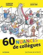 Couverture du livre « 60 nuances de collègues » de Jean Hin et Quentin Perinel aux éditions Presses De La Cite