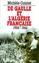 Couverture du livre « De gaulle et l'algerie francaise » de Michele Cointet aux éditions Perrin