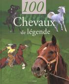 Couverture du livre « 100 Chevaux De Legende » de Myriam Baran aux éditions Solar
