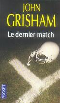 Couverture du livre « Le dernier match » de John Grisham aux éditions Pocket