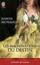 Couverture du livre « Les machinations du destin » de Judith Mcnaught aux éditions J'ai Lu