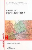 Couverture du livre « L'habitat pavillonnaire » de Raymond/Dezes aux éditions Editions L'harmattan