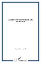 Couverture du livre « Le jeune antillais face à la migration » de  aux éditions Editions L'harmattan