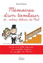 Couverture du livre « Mémoires d'un tombeur et... autres délires de Paul » de Paul Gibert aux éditions Amalthee