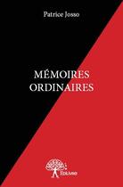 Couverture du livre « Mémoires ordinaires » de Patrice Josso aux éditions Edilivre