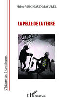 Couverture du livre « La pelle de la terre » de Helene Vrignaud-Masurel aux éditions Editions L'harmattan