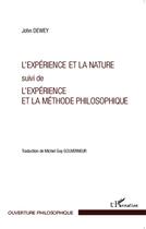 Couverture du livre « L'expérience et la nature ; l'expérience et la méthode philosophique » de John Dewey aux éditions L'harmattan