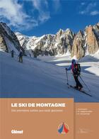 Couverture du livre « Le ski de montagne ; des premières sorties aux raids glaciaires » de Annequin et Hagenmuller et Knoertzer aux éditions Glenat