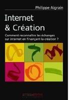 Couverture du livre « Internet et création » de Philippe Aigrain aux éditions Inlibroveritas