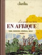 Couverture du livre « Les pieds sur terre en Afrique ; Togo, Burkina, Mali, Sénégal » de Charles aux éditions Elytis