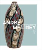 Couverture du livre « André Metthey : la quête du feu et de la couleur » de Adelaide Lacotte et Sylvain Pinta aux éditions Lienart