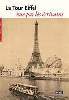 Couverture du livre « La tour Eiffel vue par les écrivains » de  aux éditions Scala