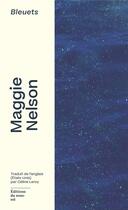 Couverture du livre « Bleuets » de Maggie Nelson aux éditions Editions Du Sous Sol