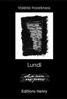 Couverture du livre « Lundi » de Valerie Harkness aux éditions Editions Henry