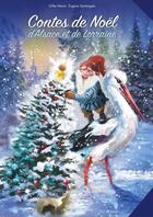 Couverture du livre « Contes de Noël d'Alsace et de Lorraine » de Eugene Santangelo et Gilles Marie aux éditions Id