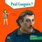 Couverture du livre « Paul Gaugin ? Suivez le guide ! » de Tristan Pichard et Bruno Pilorget aux éditions Locus Solus