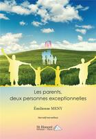 Couverture du livre « Les parents : deux personnes exceptionnelles » de Meny Emilienne aux éditions Saint Honore Editions