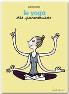 Couverture du livre « Le yoga des paresseuses » de Davina Delor aux éditions Marabout