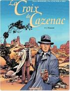 Couverture du livre « La croix de Cazenac Tome 9 : l'ennemi » de Pierre Boisserie et Eric Stalner et Siro aux éditions Dargaud