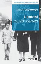 Couverture du livre « L'enfant du 20e convoi » de Simon Gronowski aux éditions Renaissance Du Livre