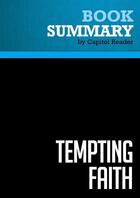 Couverture du livre « Summary: Tempting Faith : Review and Analysis of David Kuo's Book » de Businessnews Publish aux éditions Political Book Summaries