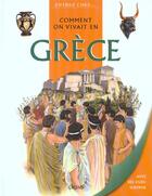 Couverture du livre « Comment on vivait en grece » de Cath Senker aux éditions Grund
